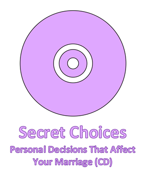 Picture of Secret Choices: Personal Decisions that Affect Your Marriage (1 Compact Disc)