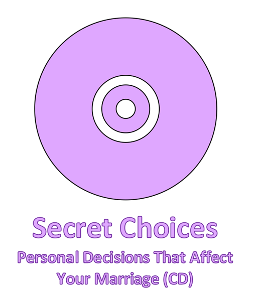 Picture of Secret Choices: Personal Decisions that Affect Your Marriage (1 Compact Disc)